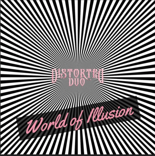 Distorted Duo : Worls of Illusion